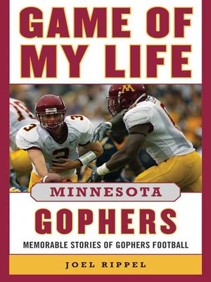 cover image of Game of My Life Minnesota Gophers: Memorable Stories of Gopher Football